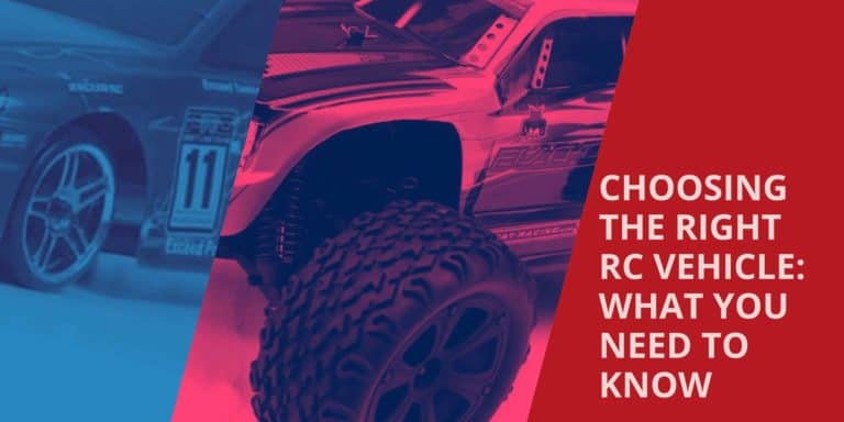 Choosing the Right RC Vehicle: What You Need To Know